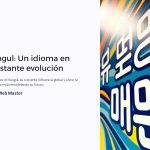 1 Hangul Un idioma en constante evolucion